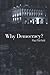 Why Democracy?