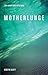 Motherlunge by Kirstin Scott