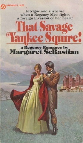 That Savage Yankee Squire! (Mass Market Paperback)