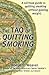 The Tao Of Quitting Smoking by Joseph P. Weaver