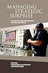 Managing Strategic Surprise: Lessons from Risk Management and Risk Assessment