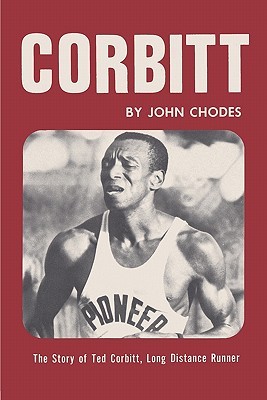 Corbitt: The Story of Ted Corbitt, Long Distance Runner (Paperback)