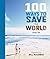 100 Ways to Save the World