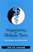 Negotiating the Holistic Turn: The Domestication of Alternative Medicine