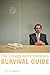 The College Administrator’s Survival Guide by C.K. Gunsalus