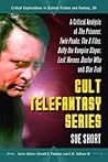 Cult Telefantasy Series (Explorations in Science Fiction and Fantasy)