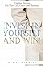 Invest In Yourself And Win!: Creating Success For Your Life, Career and Business