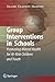 Group Interventions in Schools: Promoting Mental Health for At-Risk Children and Youth