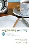 Organizing Your Day by Sandra Felton