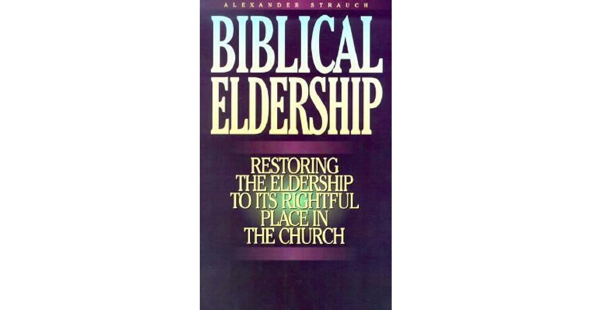 Brandon Current s Review Of Biblical Eldership Booklet Restoring