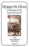 Olympe de Cleves: A Romance of the Court of Louis XV; Volume One