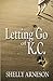 Letting Go of K.C.