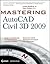 Mastering AutoCAD Civil 3D 2009 by James P.E. Wedding