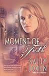 Moment of Truth (In a Heartbeat #3) Moment of Truth (In a Heartbeat #3)