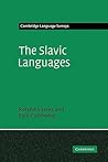 The Slavic Languages (Cambridge Language Surveys) The Slavic Languages (Cambridge Language Surveys)