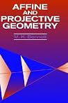 Affine and Projective Geometry Affine and Projective Geometry