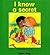I Know a Secret