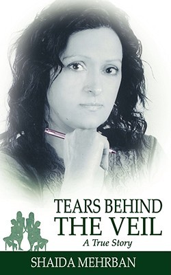 Tears Behind the Veil: A True Story (Paperback)