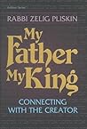 My Father, My King: Connecting with the Creator
