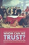 Whom Can We Trust?: How Groups, Networks, and Institutions Make Trust Possible (The Russell Sage Foundation Series on Trust)