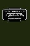 Love's Labour's Lost: A Guide to the Play (Greenwood Guides to Shakespeare)