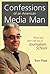 Confessions of an American Media Man: What They Don't Tell You at Journalism School