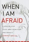 When I Am Afraid:...