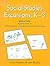 Social Studies Excursions, K-3, Book 2: Powerful Units on Communication, Transportation, and Family Living