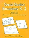 Social Studies Excursions, K-3, Book 2: Powerful Units on Communication, Transportation, and Family Living