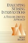 Evaluating Nursing Interventions: A Theory-Driven Approach