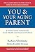You and Your Aging Parent: A Family Guide to Emotional, Social, Health, and Financial Problems