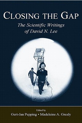 Closing the Gap: The Scientific Writings of David N. Lee (Paperback)