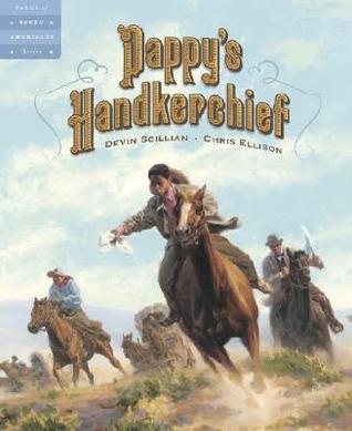 Pappy's Handkerchief: A Tale of the Oklahoma Land Run (Hardcover)