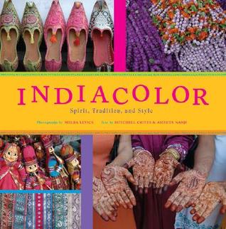 IndiaColor: Spirit, Tradition, and Style (Paperback)