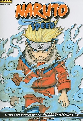Naruto: Speed (Naruto Chapter Books, Vol. 6)