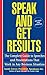 Speak and Get Results by Sandy Linver