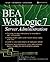 BEA WebLogic 7 Server Admin...