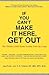 If You Can't Make It Here, ...