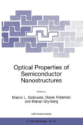 Optical Properties of Semiconductor Nanostructures (NATO Science Partnership Subseries: 3, 81)
