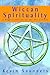 Wiccan Spirituality: A Magical Attitude for the 21st Century