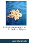 The English in the West Indies; or, The Bow of Ulysses