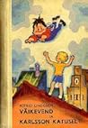Väikevend ja Karlsson katuselt by Astrid Lindgren Väikevend ja Karlsson katuselt by Astrid Lindgren