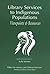 Library Services to Indigenous Populations: Viewpoints & Resources