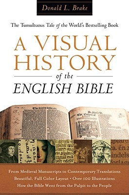 A Visual History of the English Bible: The Tumultuous Tale of the World's Bestselling Book (Hardcover)