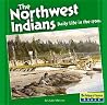 The Northwest Indians: Daily Life In The 1700s (Native American Life) The Northwest Indians: Daily Life In The 1700s (Native American Life)
