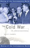 The Cold War: An International History (The Making of the Contemporary World) The Cold War: An International History (The Making of the Contemporary World)