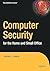Computer Security for the Home and Small Office