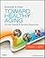 Ebersole & Hess' Toward Healthy Aging: Human Needs and Nursing Response