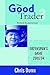The Good Trader III: Greens...