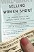 Selling Women Short: The La...